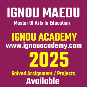 IGNOU MAEDU SOLVED ASSIGNMENT 2025